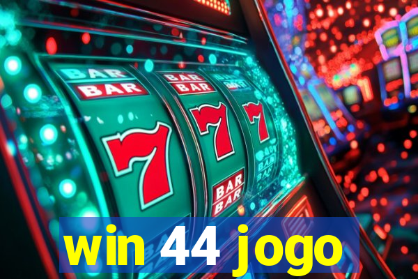 win 44 jogo